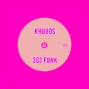 Khubos - 303 Funk