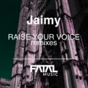 Jaimy - Raise Your Voice