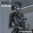 Silent Decision - My Mistake (Radio Edit)