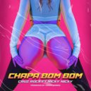 Cruz Rock & Nicky Nicky - Chapa Bom Bom (feat. Nicky Nicky)