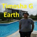 Timosha G - Earth ()