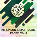 Kit Mason, Matt Dobie - Parlez-Vous (Trimtone Remix)