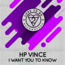 HP Vince - I Want You to Know