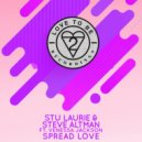 Stu Laurie & Steve Altman feat. Venessa Jackson - Spread Love (Radio Edit)