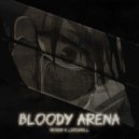 NERXX & LXRDHXLL - BLOODY ARENA ()