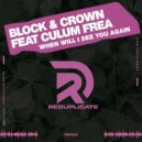 Block & Crown feat. Culum Frea - When Will I See You Again