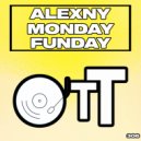 Alexny - Monday Funday