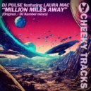 DJ Pulse featuring Laura Mac - Million Miles Away