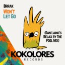 Brrak - Won\'t Let Go (Dan Laino\'s Relax By The Pool Instrumental Mix)