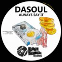 DaSoul - Always Say It (Original Mix)