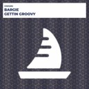 Bargie - Gettin Groovy (Radio Edit)