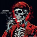 Arcanne - Addicted