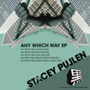 Stacey Pullen - Any Which Way