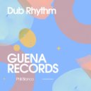 Phill Blanco - Dub Rhythm (Original Mix)