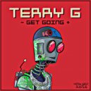 Terry G - Get Going ()