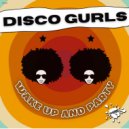 Disco Gurls - Wake Up & Party