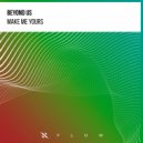 Beyond Us - Make Me Yours (Extended Mix)