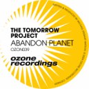 The Tomorrow Project - Abandon Planet (Original Mix)