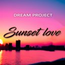 Dream Project - Sunset Love ()