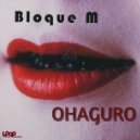 Bloque M - Ohaguro ()