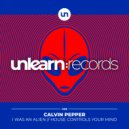 Calvin Pepper - I Was An Alien (Extended Mix)
