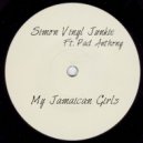 Simon Vinyl Junkie Ft. Pad Anthony - My Jamaican Girls (Original Mix)
