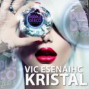 Vic Esenaihc - Kristal (Original Mix)