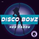 Disco Boyz - Hey Daddy (Extended Mix)