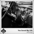 S4vincyz - You Saved My Life (Original Mix)