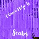 Scabs - I Can't Help It