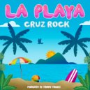 Cruz Rock - La Playa ()