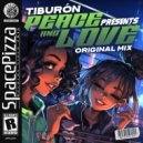 Tiburón - Peace And Love (Original Mix)