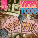 Crucial Todd - Kick Up Some Noise