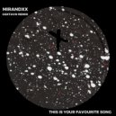 Mirandxx - This Is Your Favourite Song (Gsxtavo Remix)