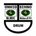 M.MIC - Written off Pt1 (Original Mix)