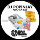 DJ Popinjay - Kitchen Lab