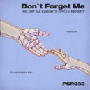 Milost na kurorte feat. Poly Benefit - Don't Forget Me
