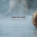 Save your Atoll - Surveillance Capitalism (Original Mix)