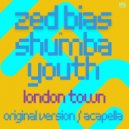 Zed Bias, Shumba Youth - London Town