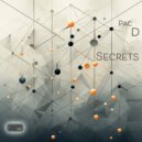 Pac-D - Secrets (Original Mix)