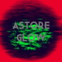 Astore - Glow (Original Mix)