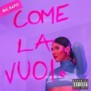 Big Rapo - Come la vuoi