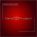 Nine4aProject - Gimme Some Lovin'
