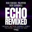 Rick Tedesco & Phlipsyde & Rick Carbonell - Echo (Rick Carbonell Remix)