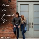 Juna N Joey - FROM THE GROUND UP ()