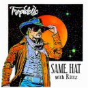 Tropidelic & Rittz - Same Hat (Original Mix)