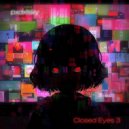 pxdxlsky & sxnsxi & Xfeel - Closed Eyes 3 ()