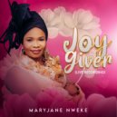 MaryJane Nweke - Joy Giver (LIVE)
