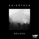 Asiertech - Believe (Original Mix)