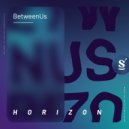 BetweenUs - Horizon (Original Mix)